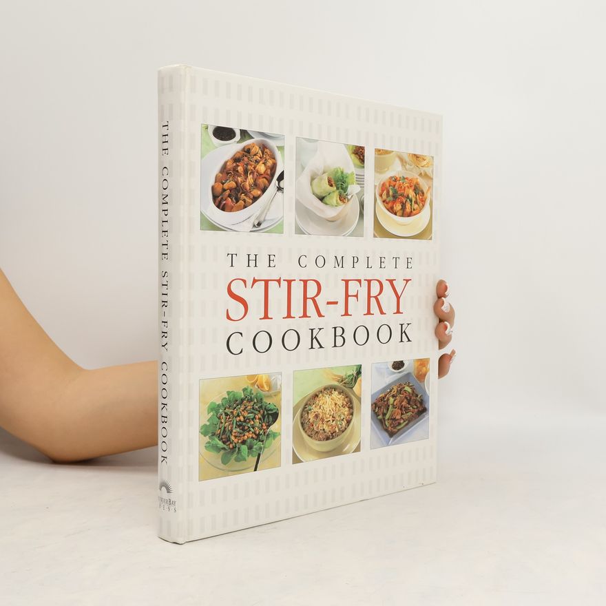 Kolektiv autorů The Complete Stir-fry Cookbook