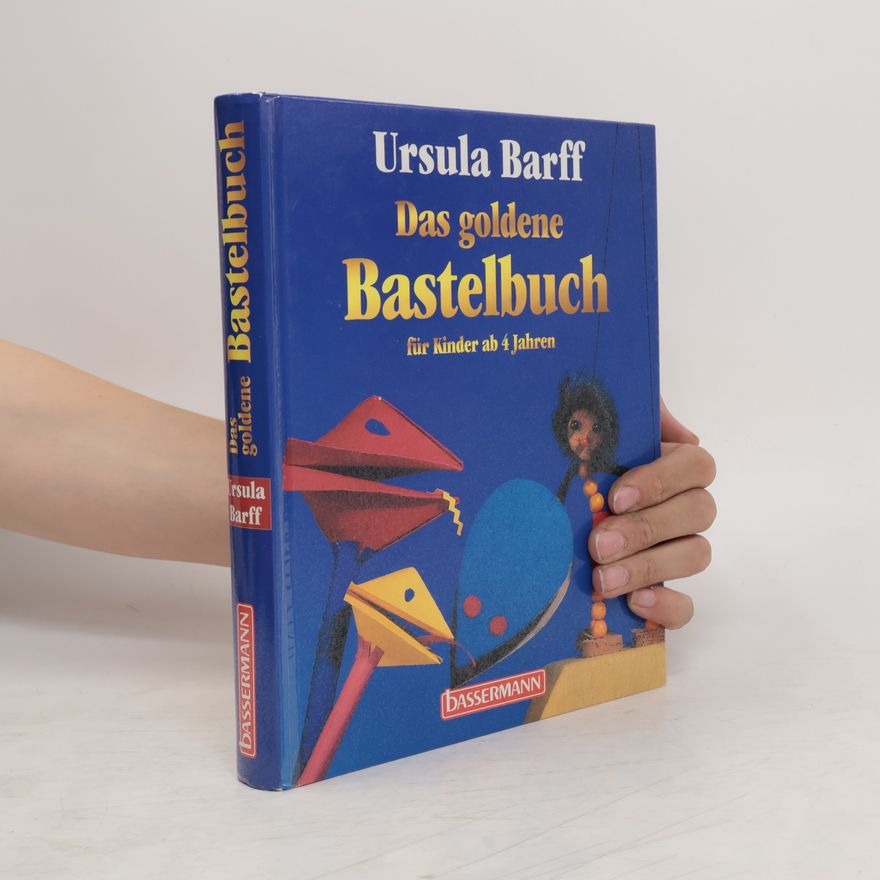 Autorenkollektiv Das goldene Bastelbuch