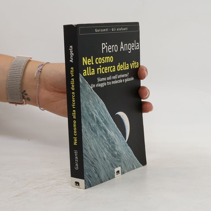 Piero Angela Nel cosmo alla ricerca della vita