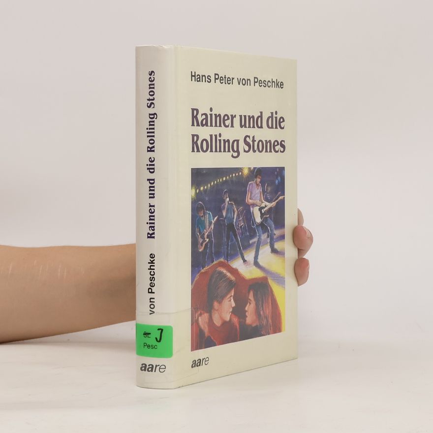 Hans-Peter von Peschke Rainer und die Rolling Stones