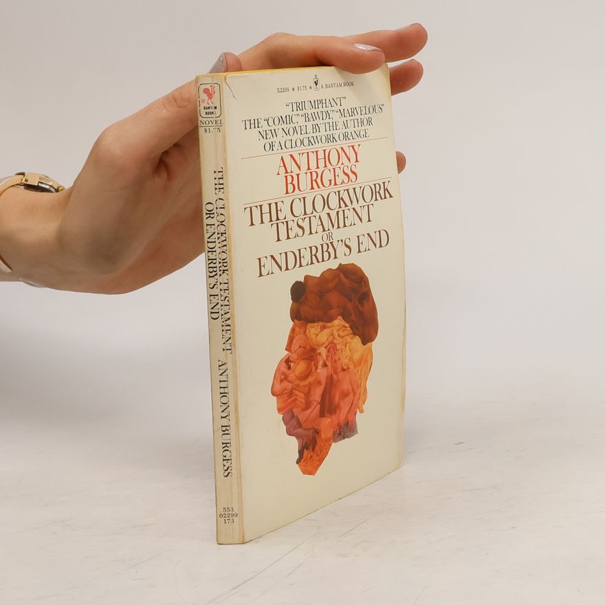 Anthony Burgess The Clockwork Testament or Enderby's End