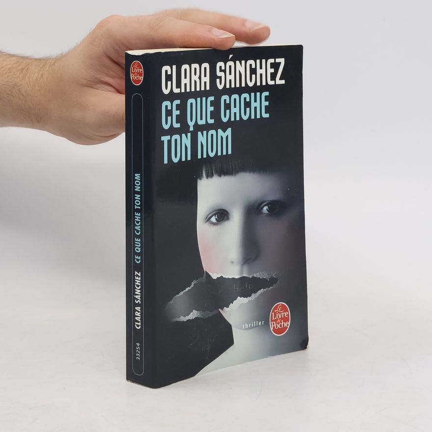 Clara Sánchez Ce que cache ton nom