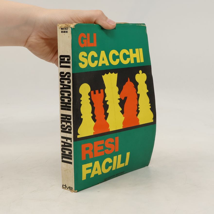 Natale Ramini Gli scacchi resi facili