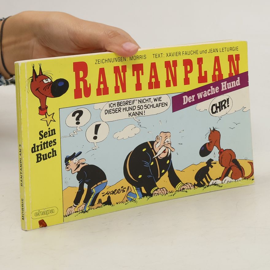 Xavier Fauche Rantanplan, Der wache Hund. Sein drittes Buch