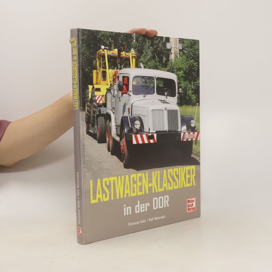 Christian Suhr Lastwagen-Klassiker in der DDR
