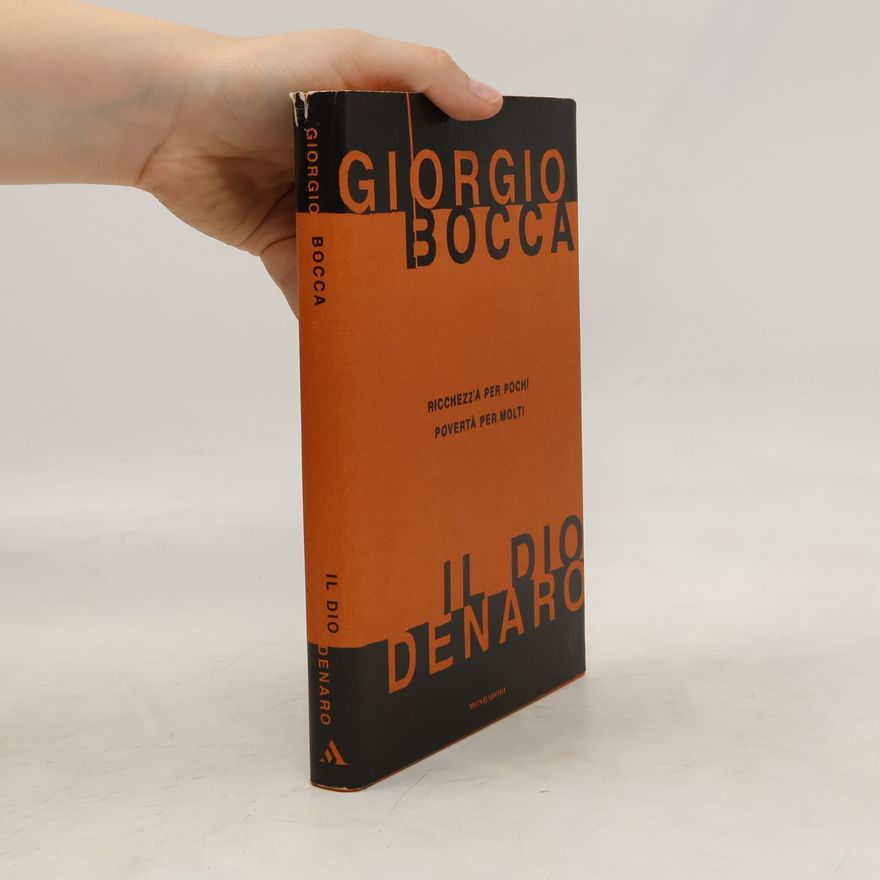 Giorgio Bocca Il dio denaro