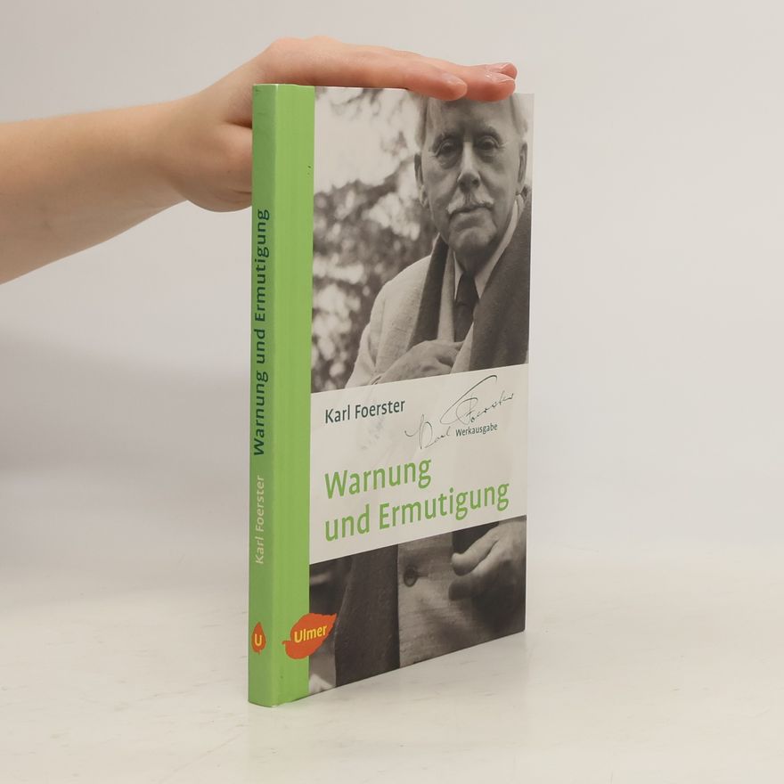 Karl Foerster Warnung und Ermutigung