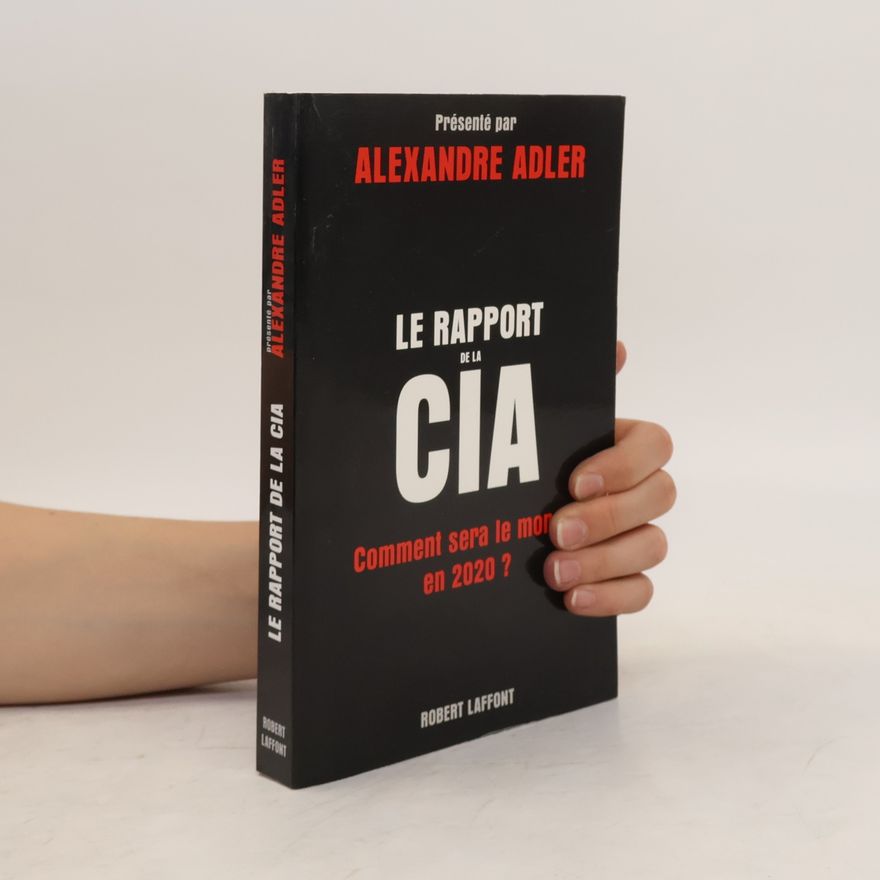 Alexandre Adler Le rapport de la CIA