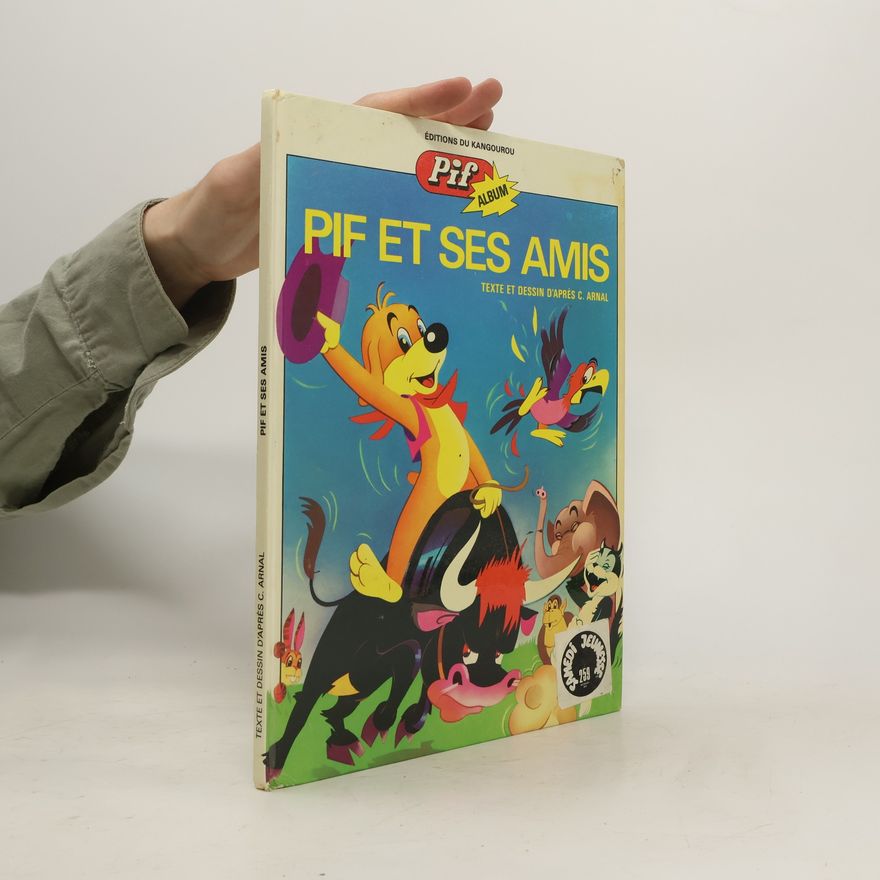 C. Arnal Pif et ses amis