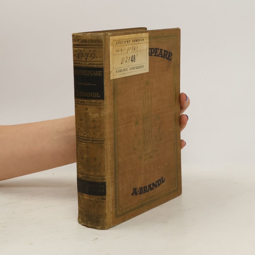 Alois Brandl Shakespeare. Leben, Umwelt, Kunst