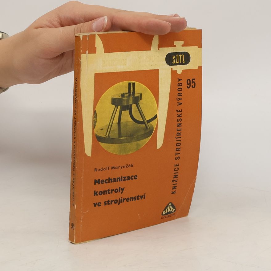 Rudolf Marynčák Mechanizace kontroly ve strojírenství