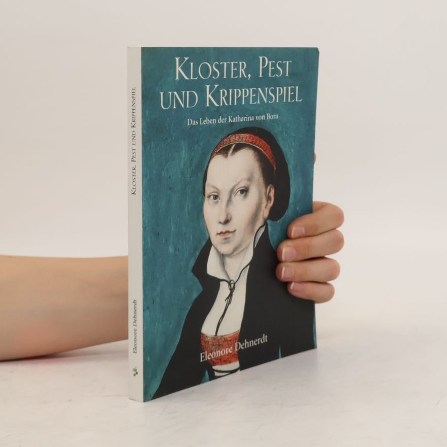 Eleonore Dehnerdt Kloster, Pest und Krippenspiel