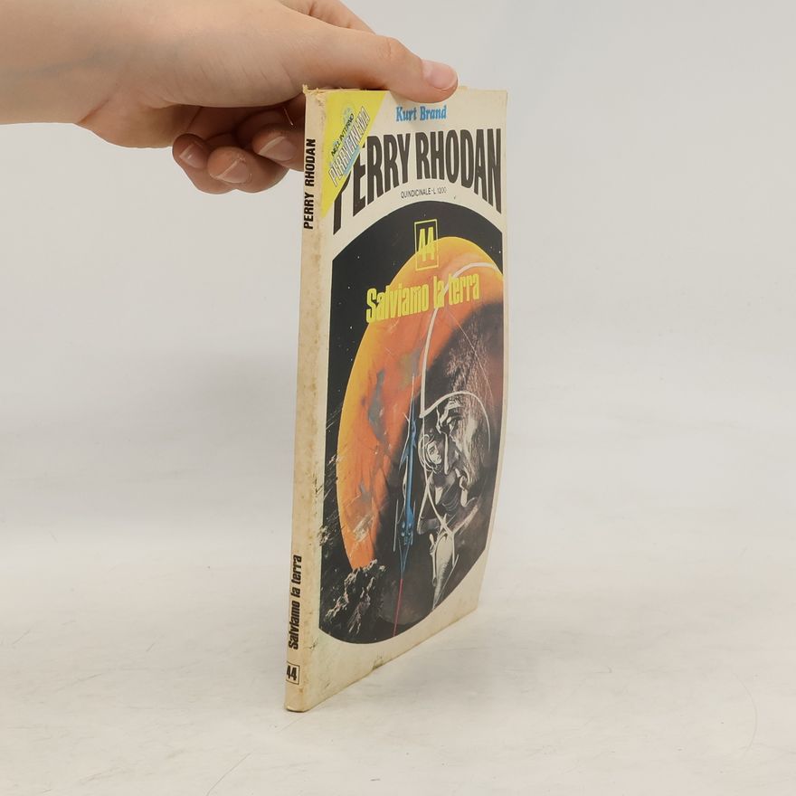 Kurt Brand Perry Rhodan 44. Salviamo la terra
