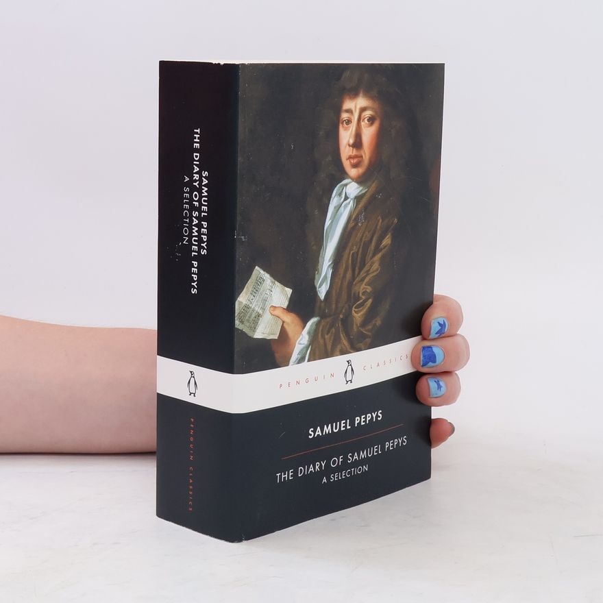 Samuel Pepys The Diary of Samuel Pepys