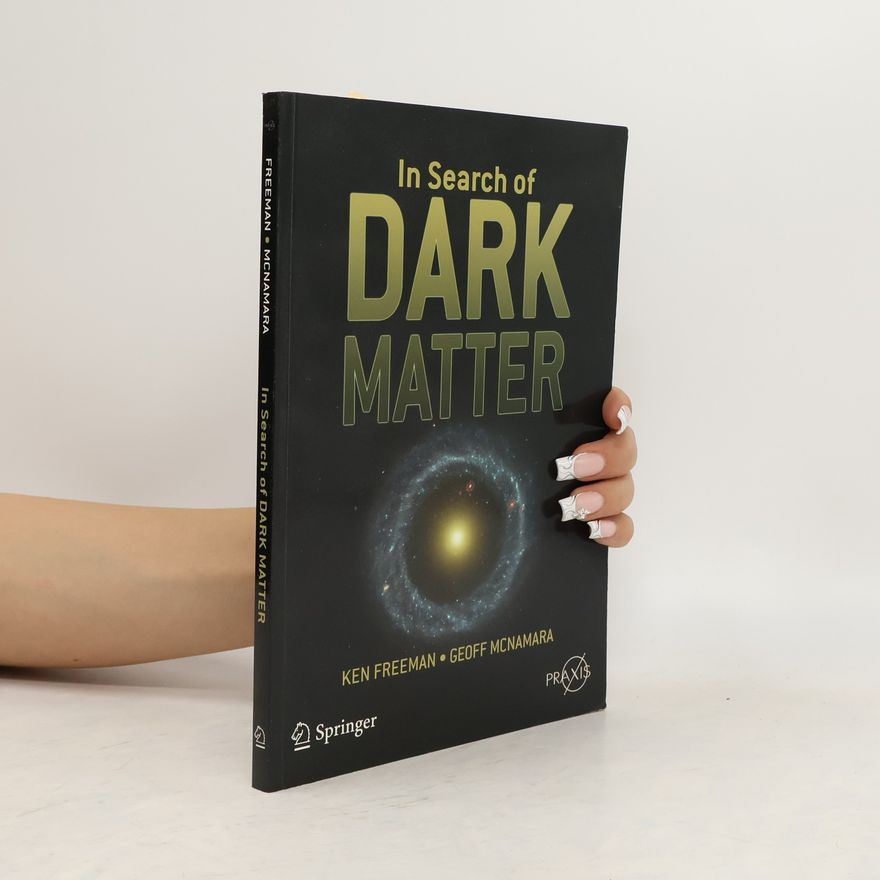 Ken Freeman In search of dark matter
