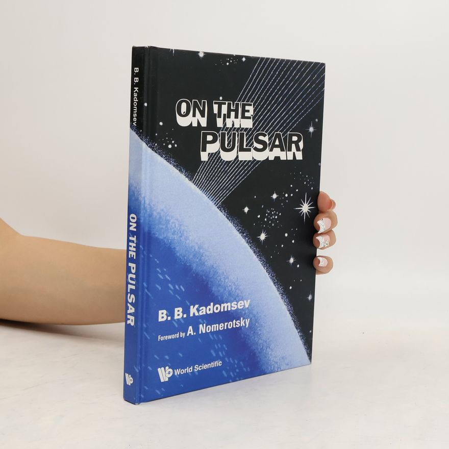 B. B. Kadomsev On the Pulsar