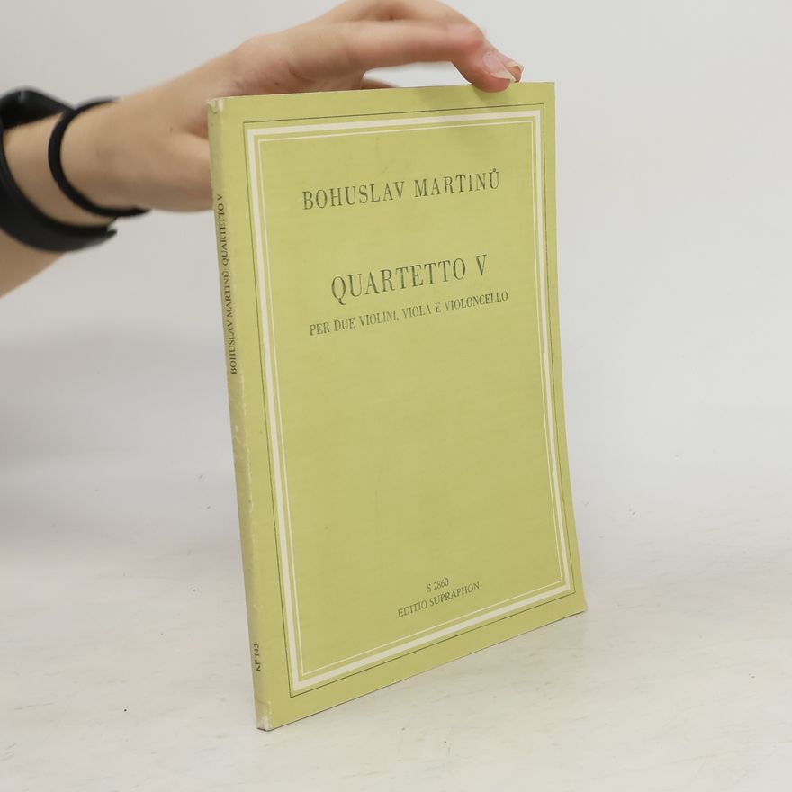 Bohuslav Martinů Quartetto V. Per due violini, viola e violoncello