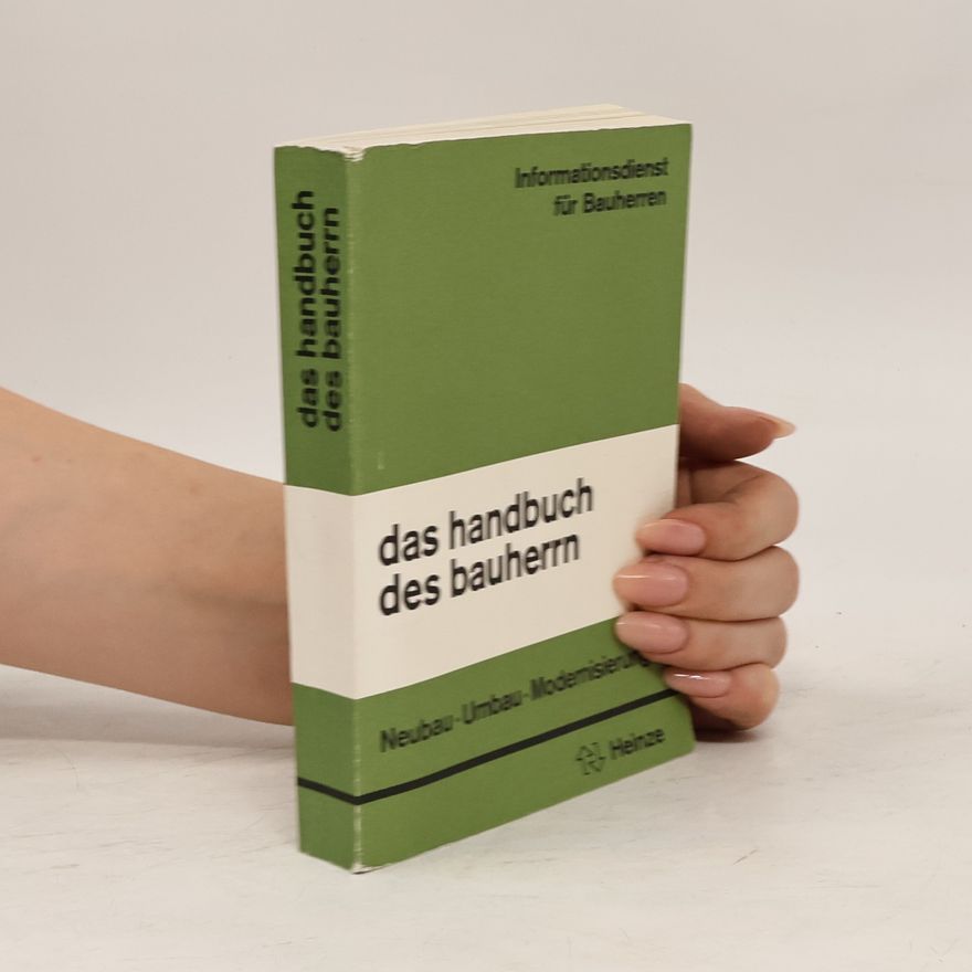 Autorenkollektiv Das Handbuch des Bauherrn 1