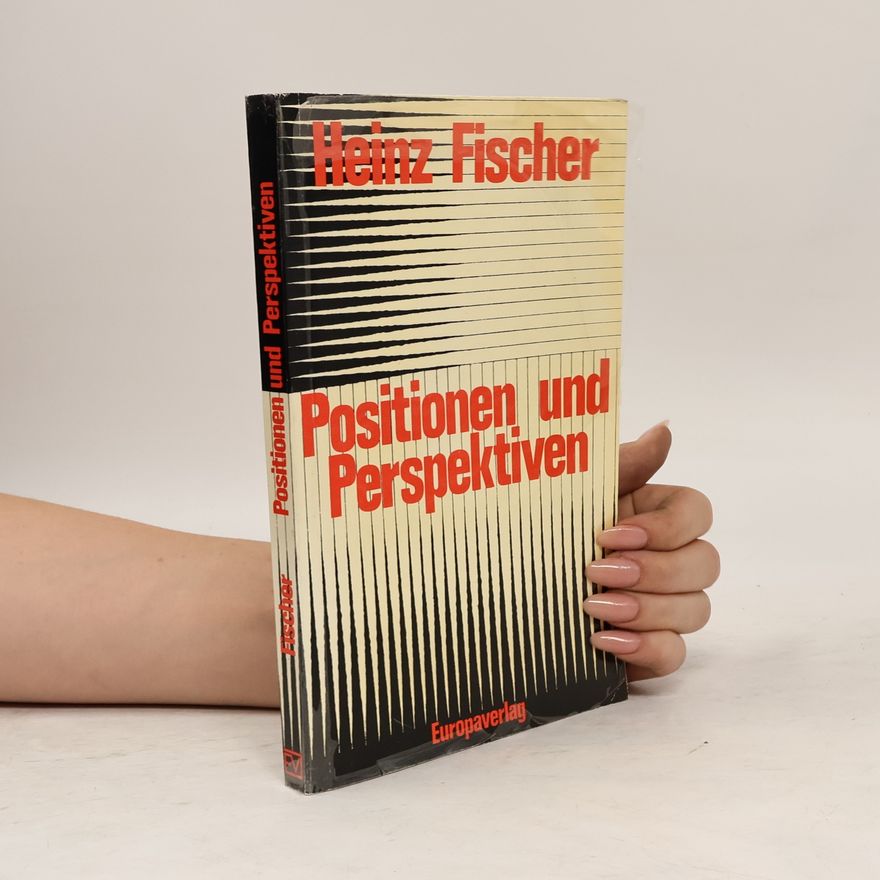 Heinz Fischer Positionen und Perspektiven