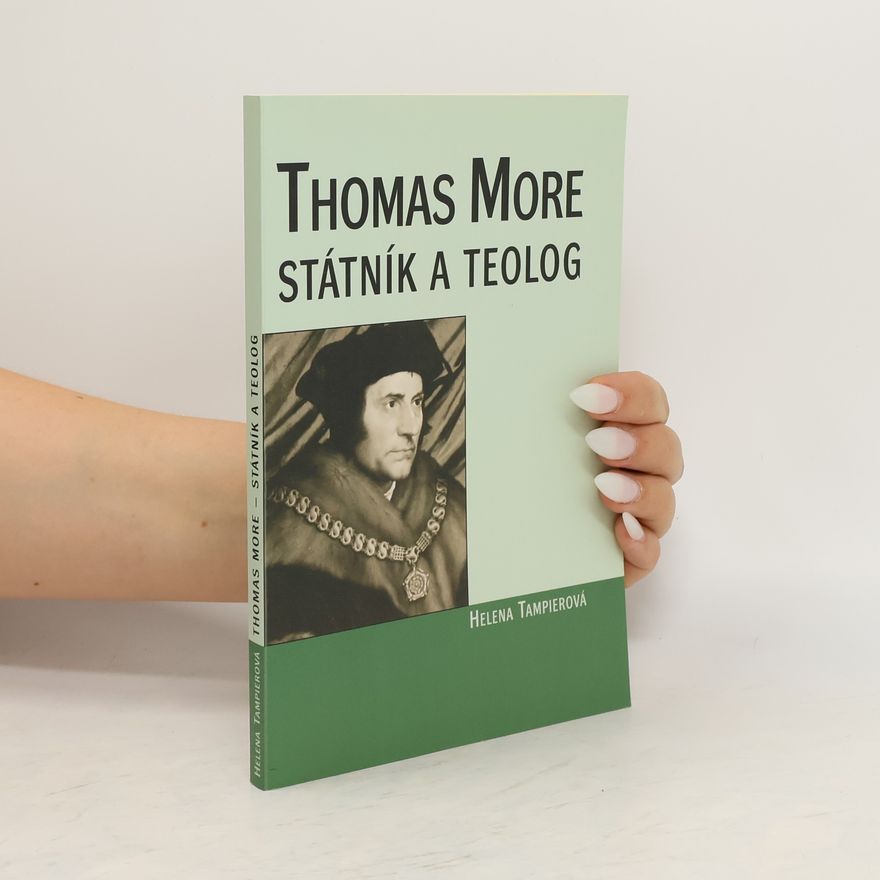 Helena Tampierová Thomas More - státník a teolog