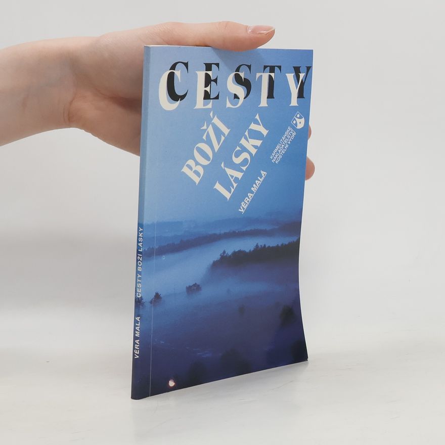 Věra Malá Cesty Boží lásky