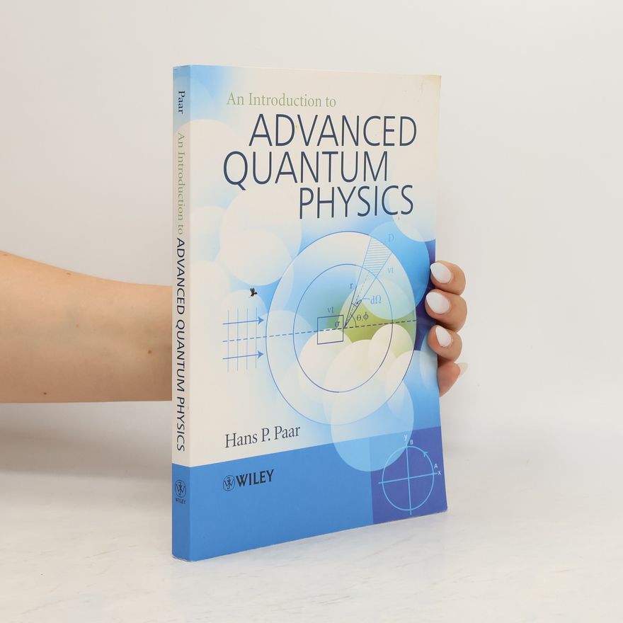 Hans P. Paar An Introduction to Advanced Quantum Physics