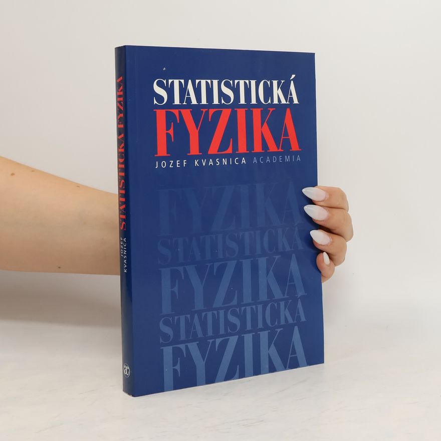 Jozef Kvasnica Statistická fyzika