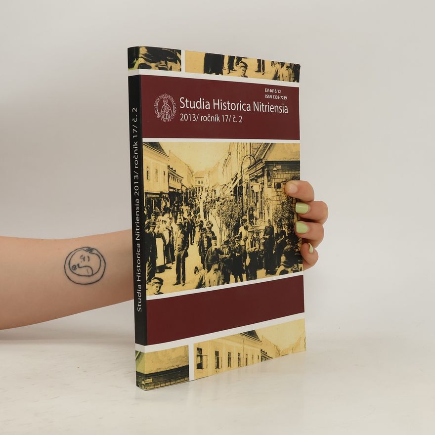 Kolektiv autorů Studia Historica Nitriensia 2013/ ročník 17/č. 2