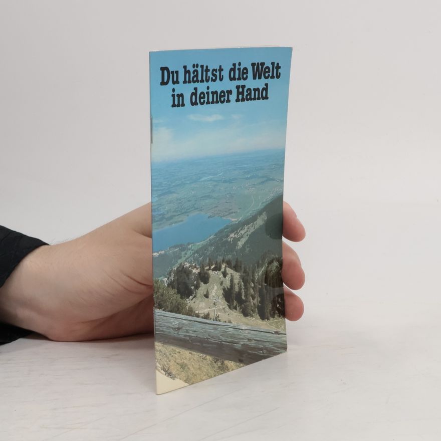 Autorenkollektiv Du hältst die Welt in deiner Hand
