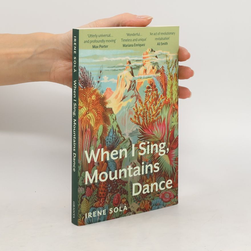 Irene Solà When I Sing, Mountains Dance