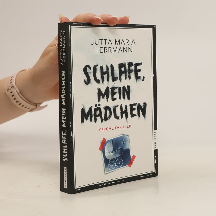 Jutta Maria Herrmann Schlafe, mein Mädchen