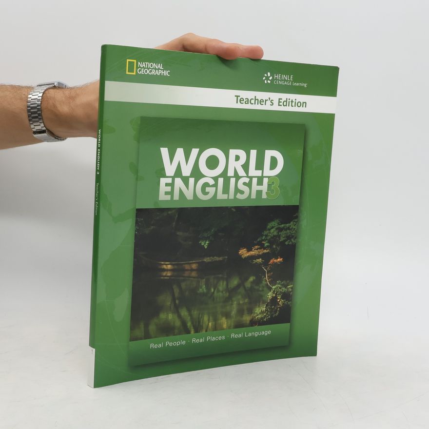 Rebecca Tarver Chase World English 3. Real People, Real Places, Real Language. Teacher's Edition