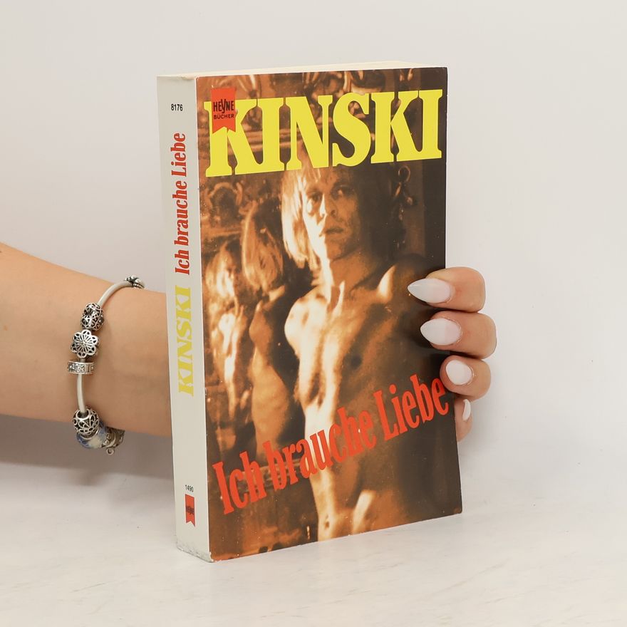 Klaus Kinski Ich brauche Liebe