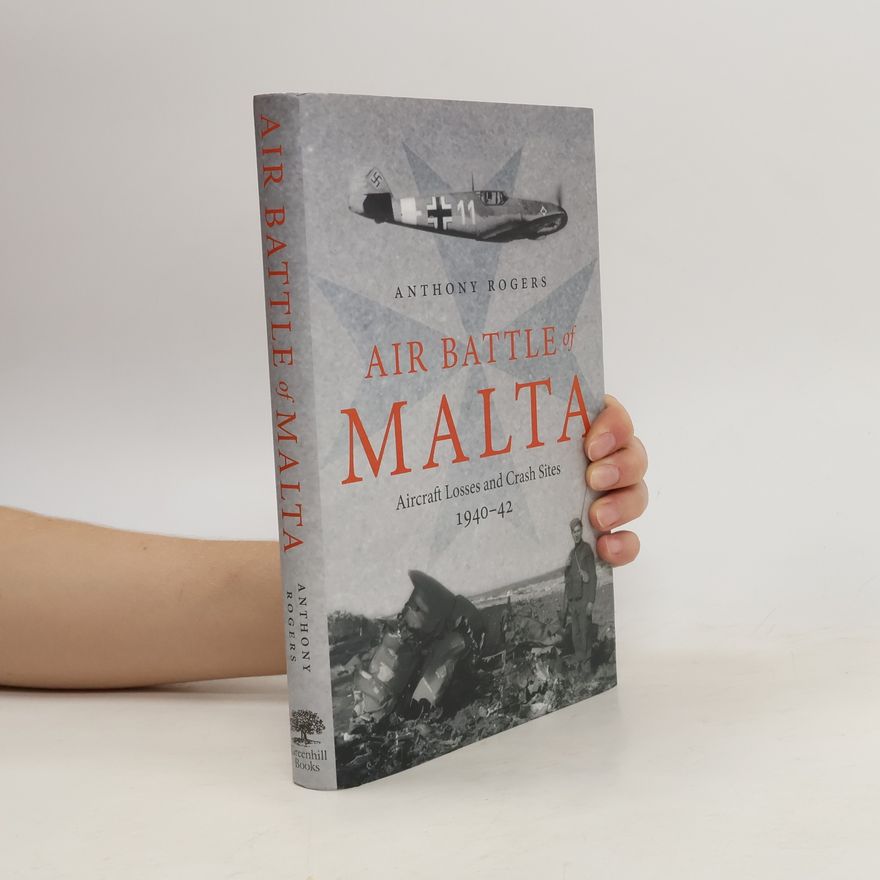 Anthony Rogers Air Battle of Malta