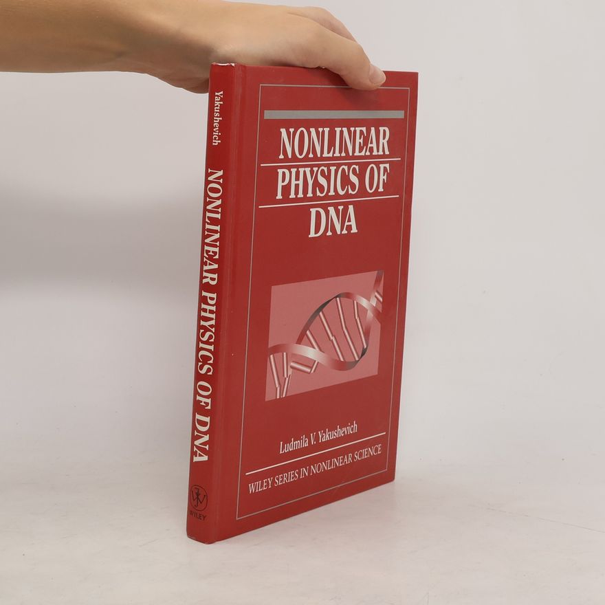 Ludmila V. Yakushevich Nonlinear Physics of DNA