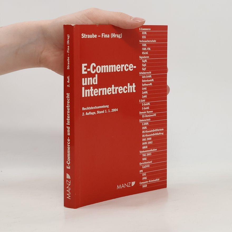 Manfred Straube Österreichisches und Europäisches E-Commerce- und Internetrecht