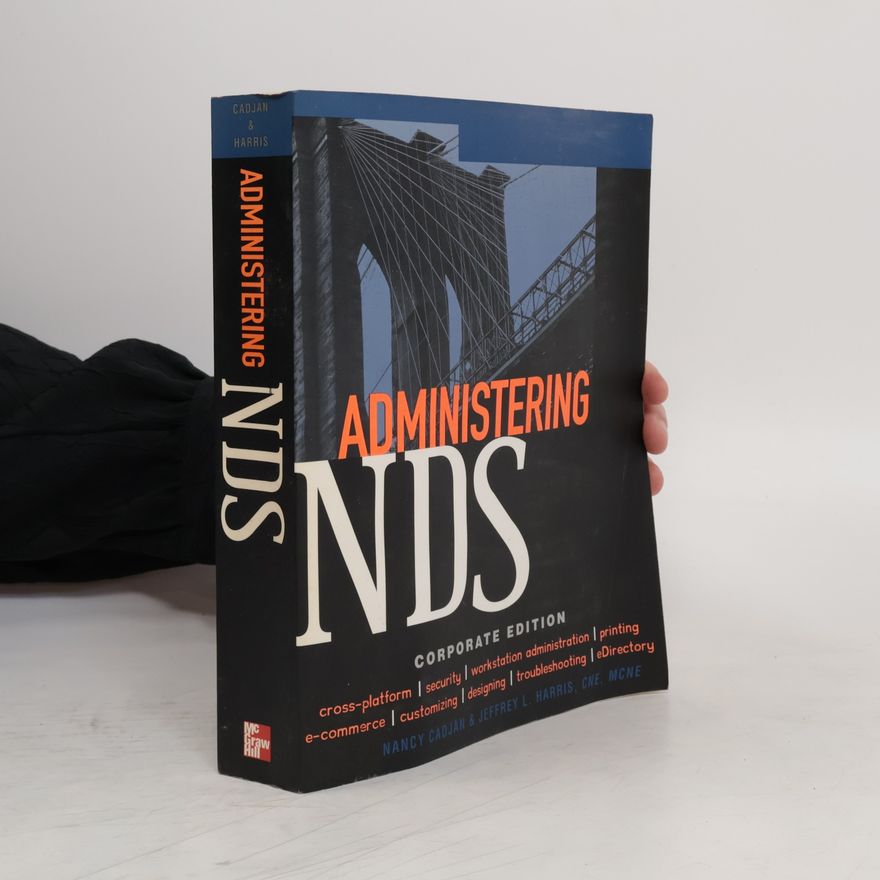 Jeffrey L. Harris Administering NDS Corporate Edition