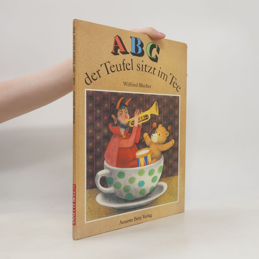 Wilfried Blecher ABC der Teufel sitzt im Tee