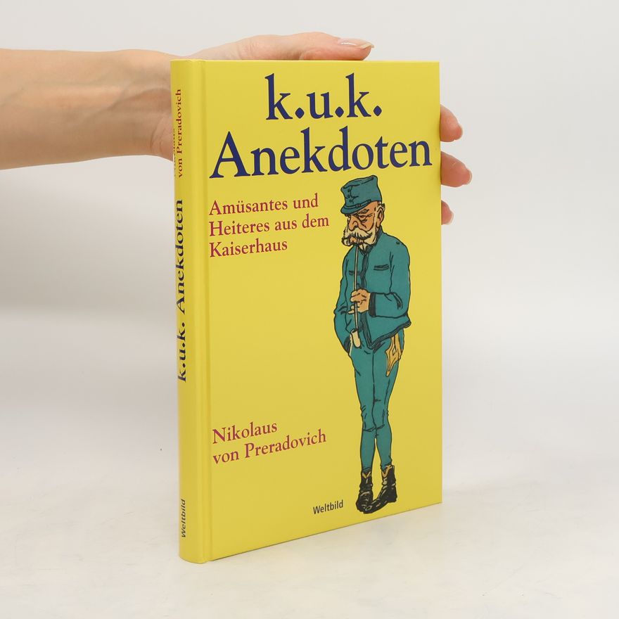 Nikolaus von Preradovich k.u.k. Anekdoten