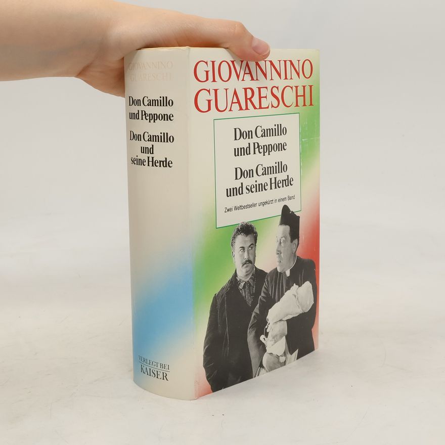 Giovannino Guareschi Don Camillo und Peppone. Don Camillo und seine Herde. Zwei Romane in einem Band