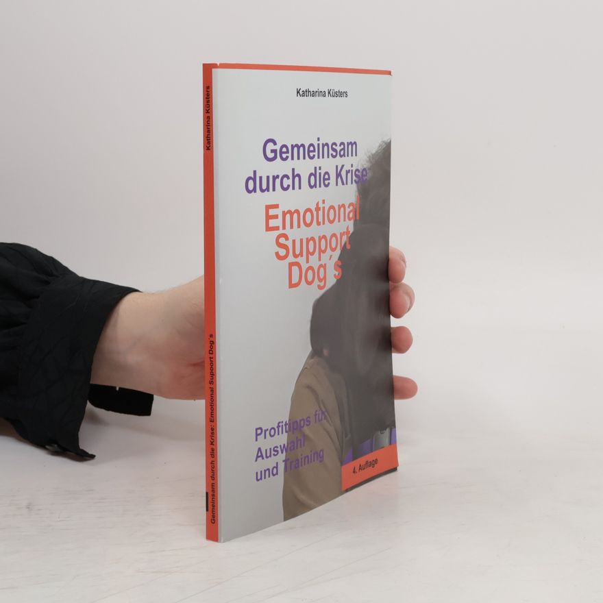 Katharina Küsters Gemeinsam durch die Krise: Emotional Support Dogs