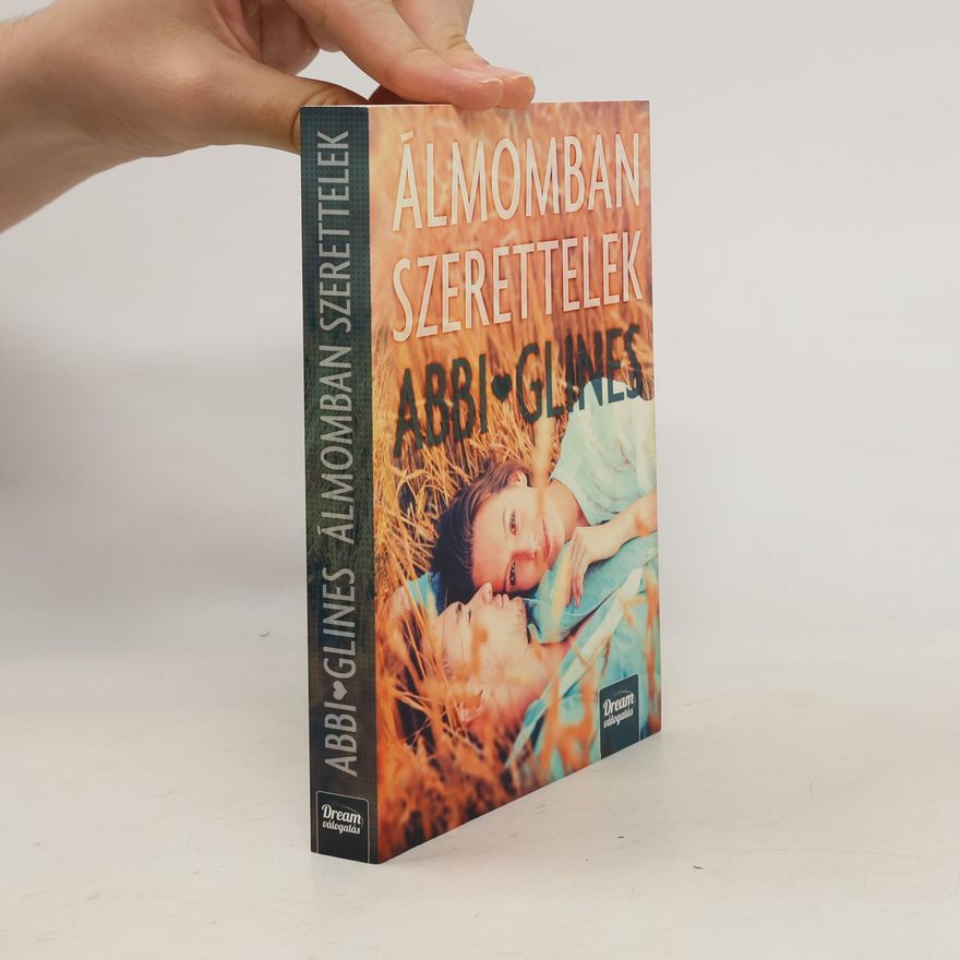 Abbi Glines Álmomban szerettelek
