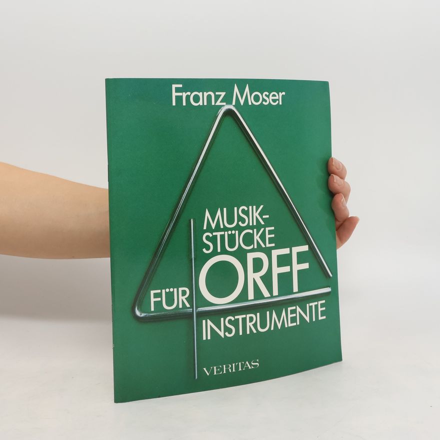 Franz Moser Musikstücke für Orff-Instrumente
