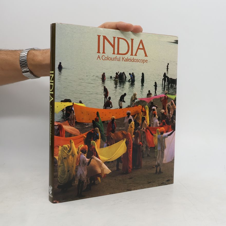 Kolektiv autorů India. A Colourful Kaleidoscope