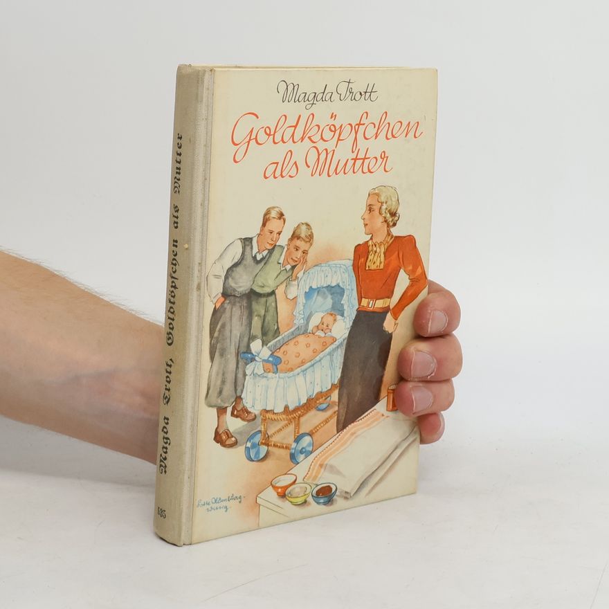 Magda Trott Goldköpfchen als Mutter