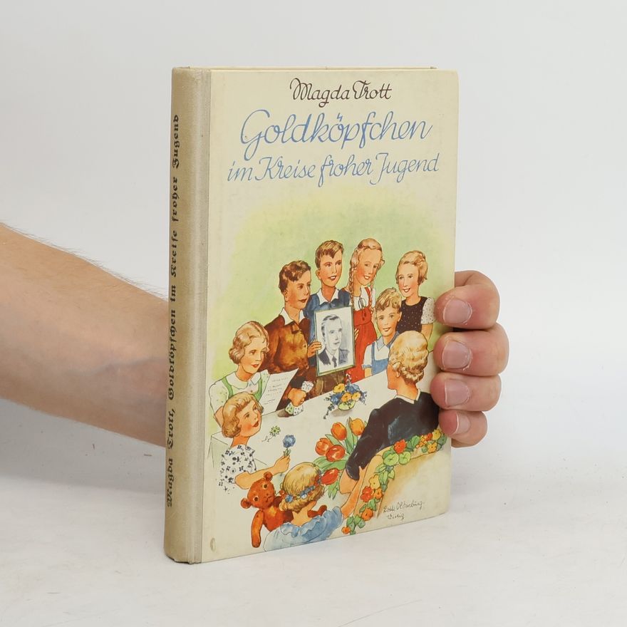 Magda Trott Goldköpfchens Glück und Leid