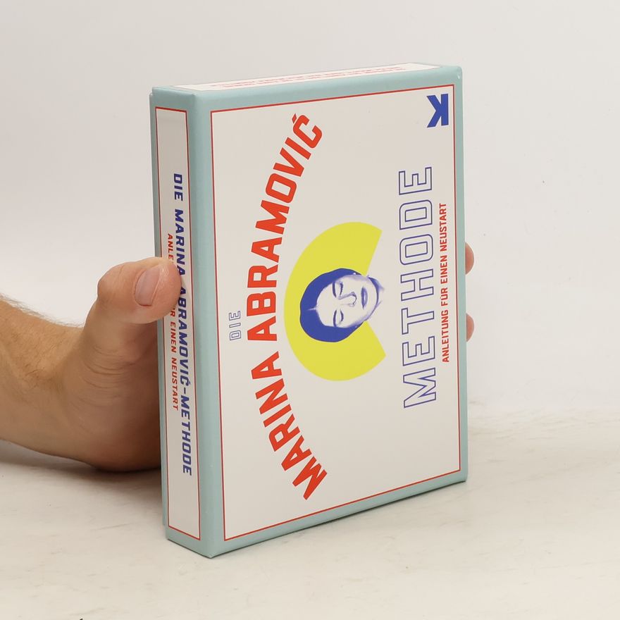 Marina Abramović Die Marina Abramovic Methode