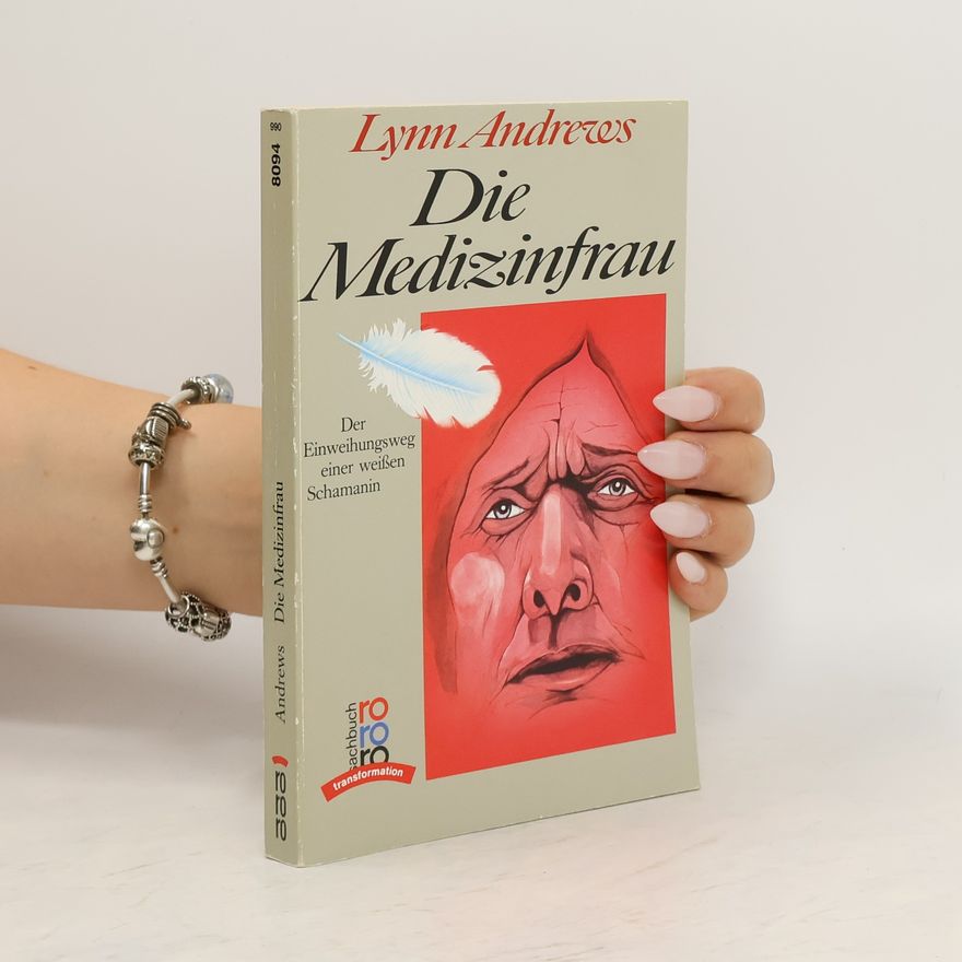 Lynn V. Andrews Die Medizinfrau