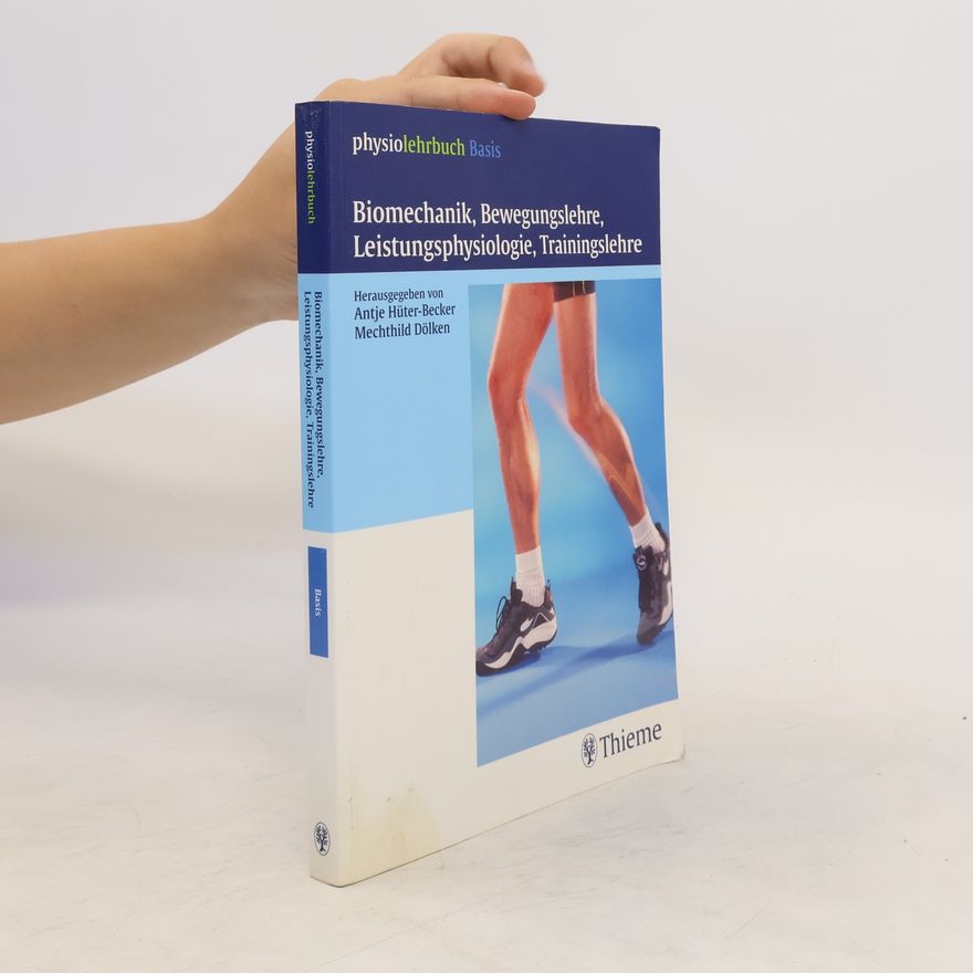 Antje Hüter-Becker Biomechanik, Bewegungslehre, Leistungsphysiologie, Trainingslehre