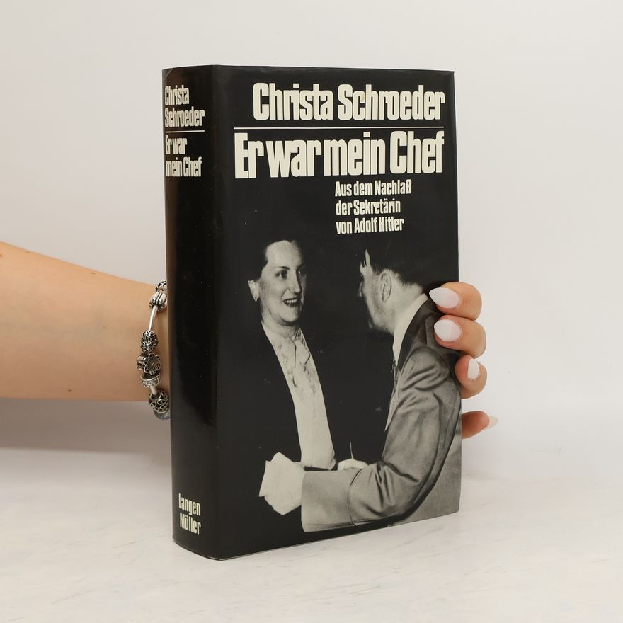 Christa Schroeder Er war mein Chef